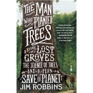 The Man Who Planted Trees 9780812981292