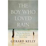 The Boy Who Loved Rain 9781782641292