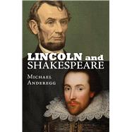 Lincoln and Shakespeare 9780700621293