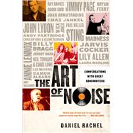 The Art of Noise Conversations with Great Songwriters 9781250051295