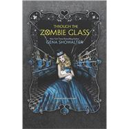 Through the Zombie Glass 9780373211296