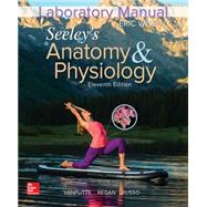 Laboratory Manual for Seeley's Anatomy & Physiology 9781259671296