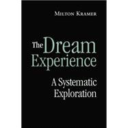 The Dream Experience: A Systematic Exploration 9780415861298