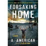 Forsaking Home 9780142181300
