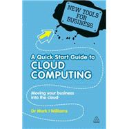 A Quick Start Guide to Cloud Computing