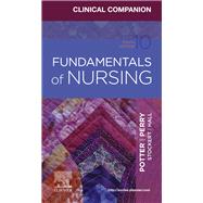 Clinical Companion for Fundamentals of Nursing 9780323711302