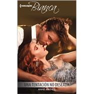 Una tentación no deseada (A Forbidden Temptation) 9780373521302