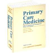 Primary Care Medicine : Office Evaluation and Management of the Adult Patient 9780397511303