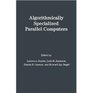 Algorithmically Specialized Parallel Computers
