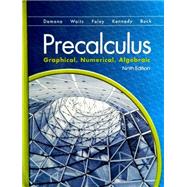 Precalculus Graphical, Numerical, Algebraic 9th Edition (NWL) 9780133541304