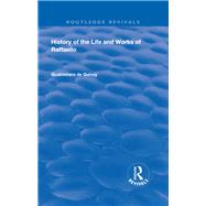 History of the Life and Works of Raffaello 9780367191306
