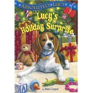 Absolutely Lucy #7: Lucy's Holiday Surprise 9780385391306