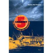 Category 5: The 1935 Labor Day Hurricane 9780813061306