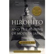 Hirohito and the Making of Modern Japan 9780060931308