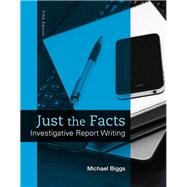 Just the Facts Investigative Report Writing 9780133591309