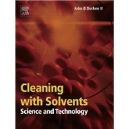 Cleaning with Solvents : Science and Technology 9781455731312