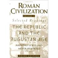 Roman Civilization: Selected Readings, Vol. 1: The Republic and the Augustan Age (Volume 1) 9780231071314