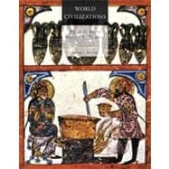 World Civilizations: Volume I: To 1700, 6th Edition 9781133341314