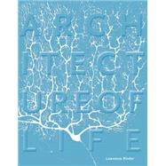 Architecture of Life 9780983881315