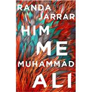 Him, Me, Muhammad Ali 9781941411315