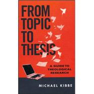 From Topic to Thesis 9780830851317
