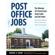 Post Office Jobs: The Ultimate 473 Postal Exam Study Guide and Job Finder 9780943641317