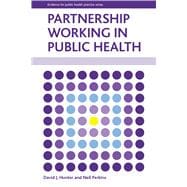 Partnership Working in Public Health 9781447301318