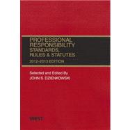 Professional Responsibility, Standards, Rules & Statutes, 2012-2013 9780314281319
