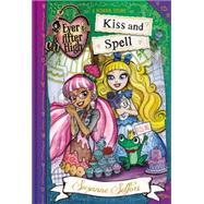 Ever After High: Kiss and Spell 9780316401319