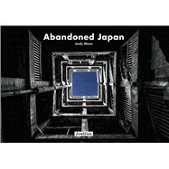Abandoned Japan 9782361951320