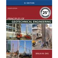 Principles of Geotechnical Engineering - SI Version