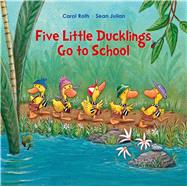 Five Little Ducklings Go to School 9780735841321