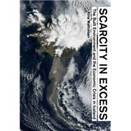Scarcity in Excess 9781940291321