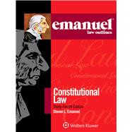 Emanuel Law Outlines for Constitutional Law 9781454881322