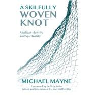 A Skilfully Woven Knot 9781786221322