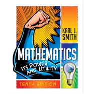 Student Survival and Solutions Manual for Smith's Mathematics: Its Power and Utility 9781133491323