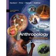 Anthropology The Human Challenge 9781133941323