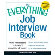 The Everything Job Interview Book: All You Need to Stand Out in Today's Competitive Job Market 9781440531323