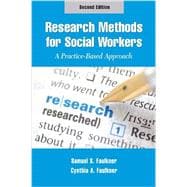 Research Methods for Social Workers: A Practice-based Approach 9781935871323