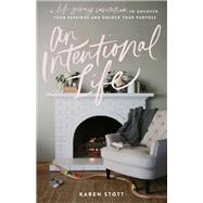 An Intentional Life 9780736971324