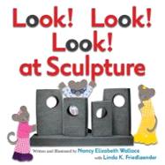 Look! Look! Look! at Sculpture 9780761461326