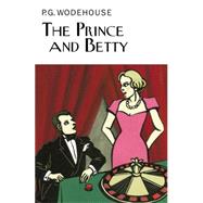 The Prince and Betty 9781468311327