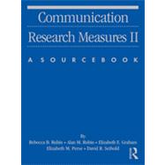 Communication Research Measures II: A Sourcebook 9780805851328