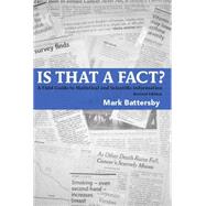 Is That a Fact?: A Field Guide to Statistical and Scientific Information 9781554811328