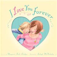 I Love You Forever 9781589251328