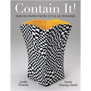Contain It!: English Paper-Pieced Style Accessories 9781604601329