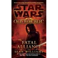 Fatal Alliance: Star Wars Legends (The Old Republic) 9780345511331