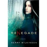 Renegade A Novel 9781250061331
