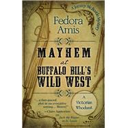 Mayhem at Buffalo Bill's Wild West 9781432831332