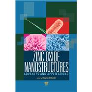 Zinc Oxide Nanostructures: Advances and Applications 9789814411332